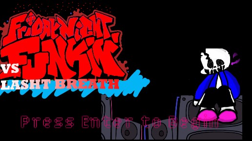 Friday Night Funkin：最后的呼吸Sans版