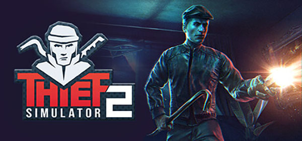 盜賊模擬器2(Thief Simulator 2)